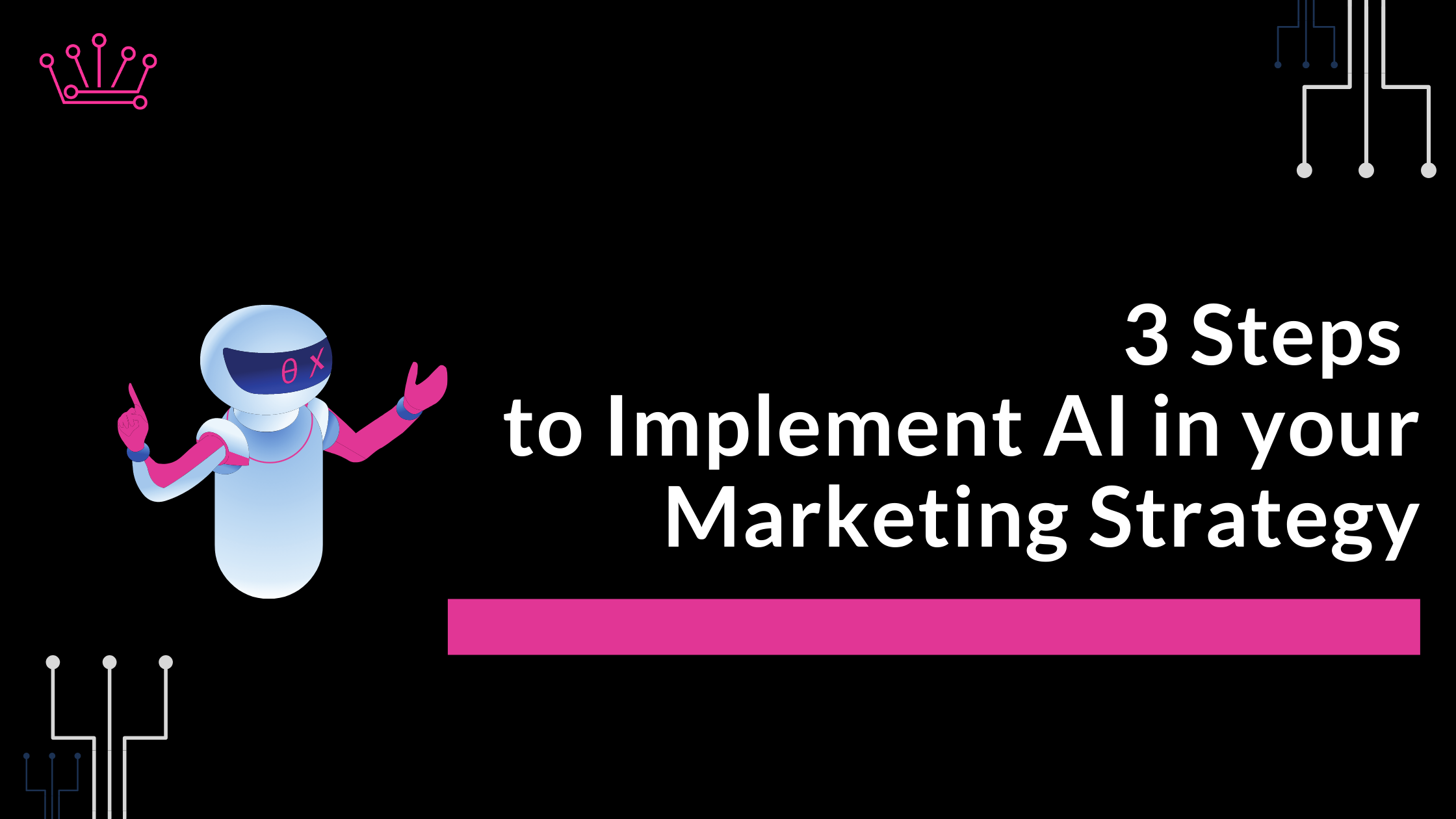 Image showcasing 3 Steps To Implement Artificial Intelligence In Your Marketing Strategy